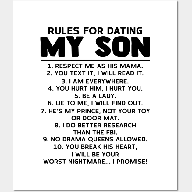 Rules For Dating My Son Respect Me As His Mama You Text It I Will Read It Shirt Wall Art by Alana Clothing